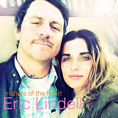 Matters Of The Heart - ERIC LINDELL