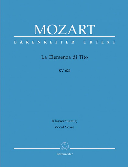 La Clemenza Di Tito, KV 621 (Chant & Piano) - WOLFGANG AMADEUS MOZART