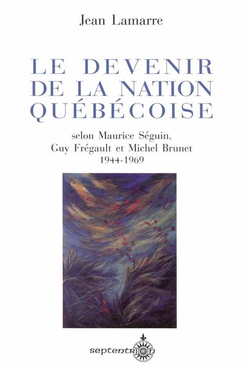 Le Devenir de la nation québécoise - JEAN LAMARRE