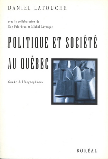 Politique et société au Québec - DANIEL LATOUCHE