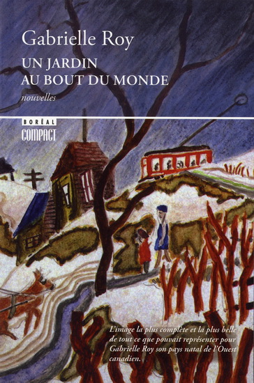 Un jardin au bout du monde - GABRIELLE ROY