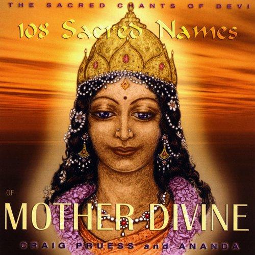 108 sacred names of mother div - CRAIG PRUESS - ANANDA