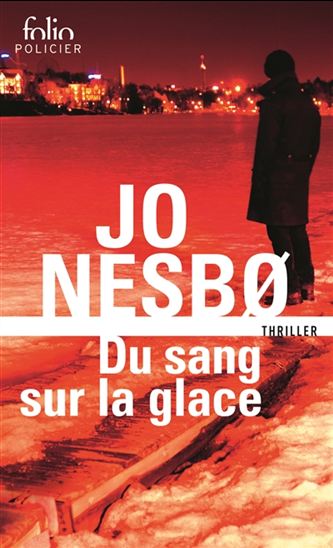 Du sang sur la glace - JO NESBO