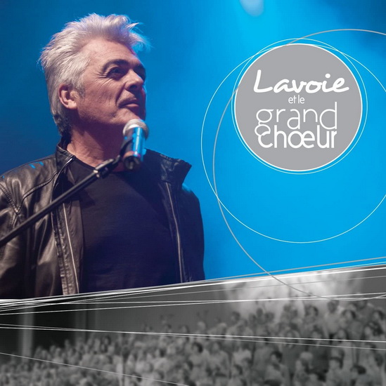 Lavoie et le grand Choeur - LAVOIE DANIEL