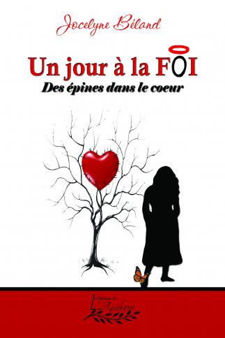 Un jour à la foi : des épines dans le coeur - JOCELYNE BÉLAND