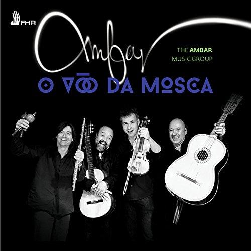 O Voo Da Mosca - AMBAR MUSIC GROUP