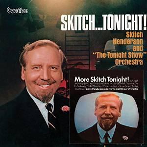 Skitch tonight!/more skitch to - SKITCH HENDERSON