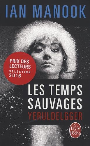 Les Temps sauvages : Yeruldelgger - IAN MANOOK