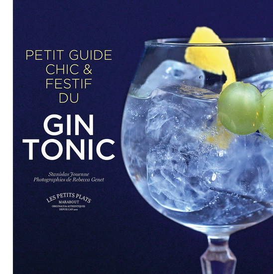Petit guide chic et festif du gin tonic - STANISLAS JOUENNE