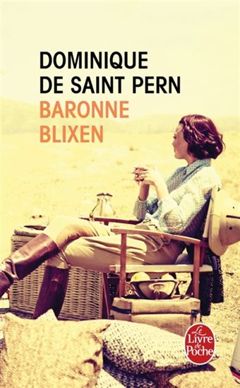 Baronne Blixen - DOMINIQUE DE SAINT PERN
