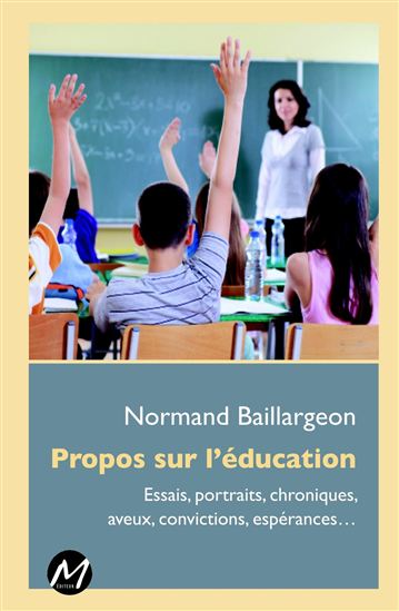 Propos sur l&#39;éducation - NORMAND BAILLARGEON