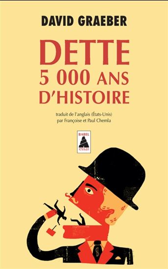 Dette : 5000 ans d&#39;histoire - DAVID GRAEBER