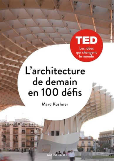 L&#39;Architecture de demain en 100 défis - COLLECTIF