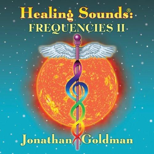 Healing sounds:frequencies ii - JONATHAN GOLDMAN