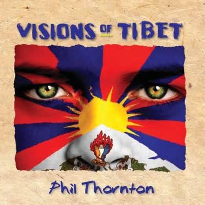 Visions of tibet - PHIL THORNTON