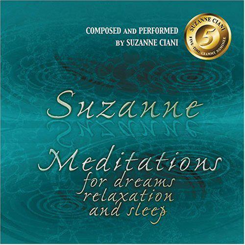 Meditations for dreams, relaxa - SUZANNE CIANI