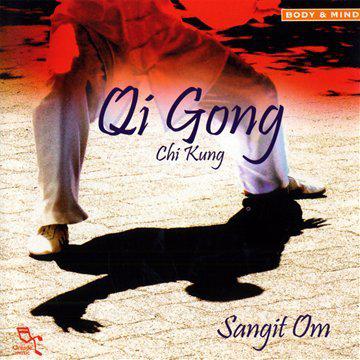 Qi gong: chi kung - SANGIT OM