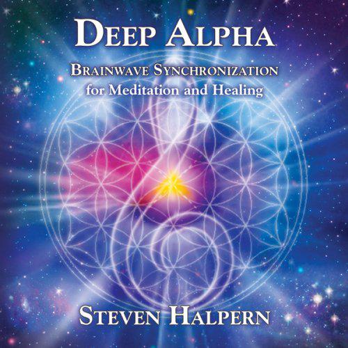 Deep alpha:brainwave synchroni - STEVEN HALPERN