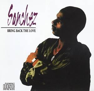 Bring back the love - SANCHEZ (REGGAE)
