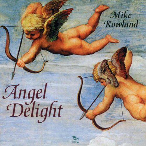 Angel delight - MIKE ROWLAND