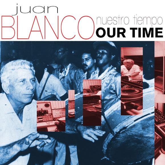 NUESTRO TIEMPO/OUR TIME - JUAN BLANCO