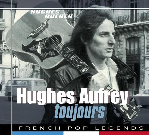 Toujours - best of (french pop - HUGHES AUFRAY