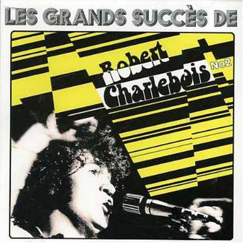 Les Grands Succès No.2 - ROBERT CHARLEBOIS