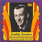 ORIGINAL RECORDINGS 1939-1950 - FREDDY GARDNER