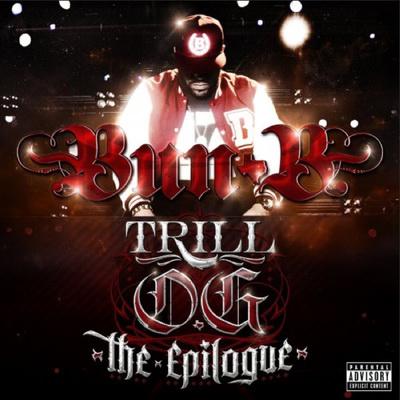 Trill O.G. The Epilogue - BUN B