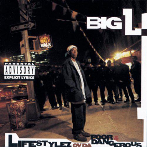 Lifestylez ov da poor & danger - BIG L.