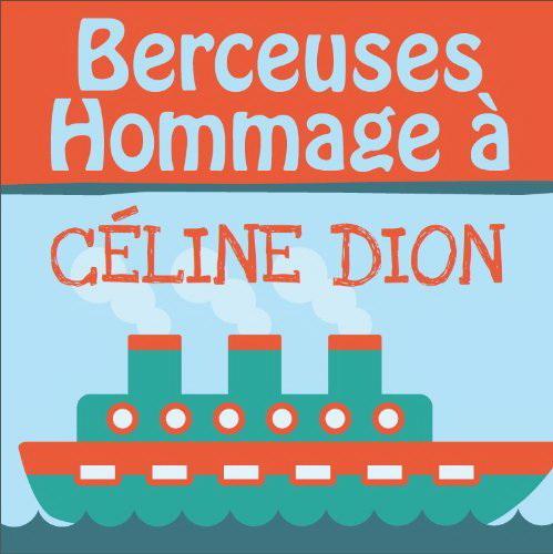 BERCEUSES HOMMAGE À CÉLINE DIO - VAR.-ENFANT