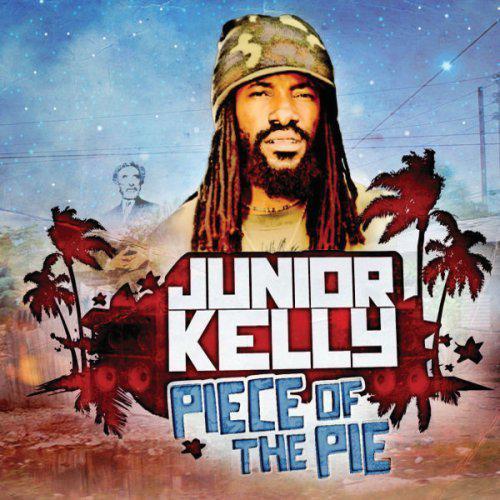 Piece of the pie - JUNIOR (REGGAE) KELLY