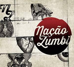 Naçao zumbi - NAÇAO ZUMBI