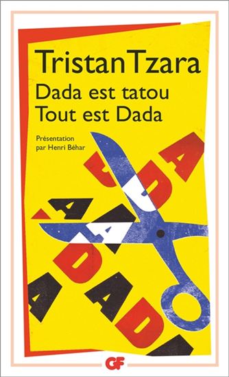 Dada est tatou, tout est Dada N. éd. - TRISTAN TZARA