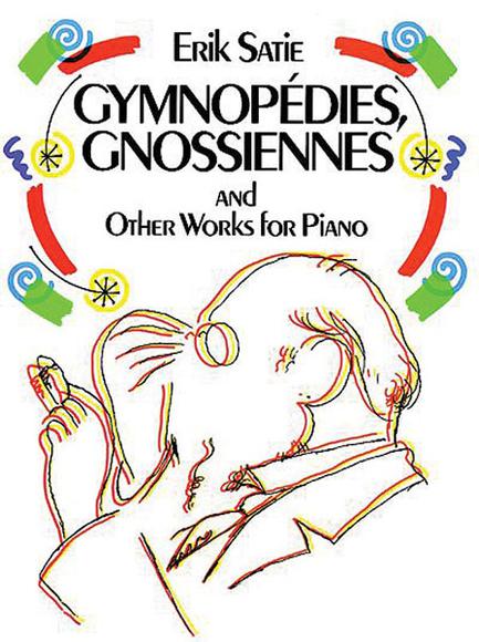 Gymnopedies, Gnossiennes And Other Works For Piano - ÉRIK SATIE