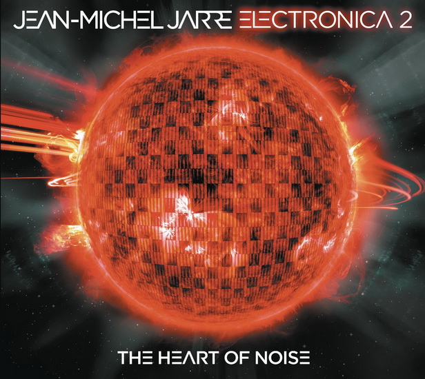 Electronica 2: The Heart of Noise - JARRE JEAN MICHEL