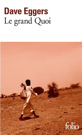 Le Grand Quoi - DAVE EGGERS