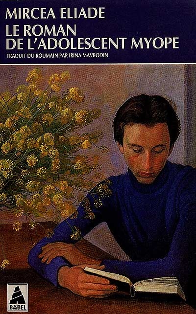 Le Roman de l&#39;adolescent myope - MIRCEA ELIADE