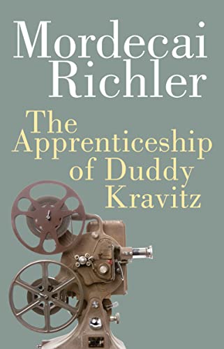 The Apprenticeship of Duddy Kravitz - MORDECAI RICHLER