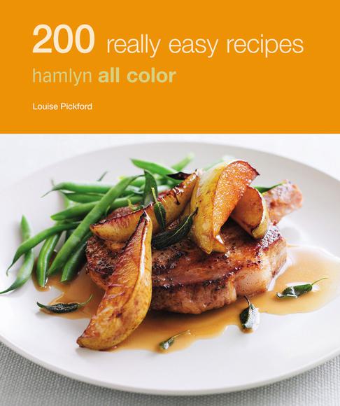 200 really easy recipes - LOUISE PICKFORD
