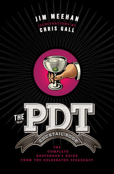 Pdt cocktail book - JIM MEEHAN - CHRIS GALL