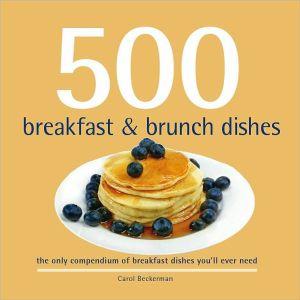 500 breakfast and brunch dishe - CAROL BECKERMAN