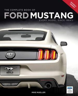 The Complete Book of Ford Mustang - MIKE MUELLER