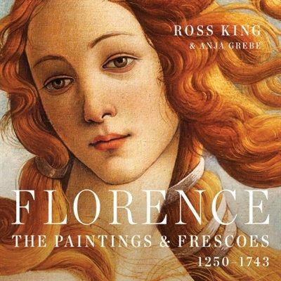 FLORENCE:THE PAINTINGS AND FRE - ROSS KING