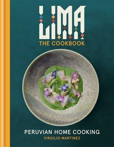 Lima cookbook:peruvian home co - VIRGILIO MARTINEZ