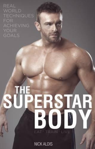 The superstar body:real-world - NICK ALDIS
