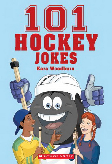 101 hockey jokes - KARA WOODBURN