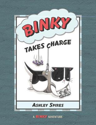 Binky takes charge - ASHLEY SPIRES