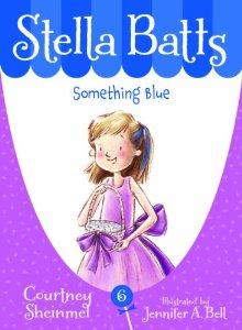 Stella Batts #06 Something Blue - COURTNEY SHEINMEL - JENNIFER A BELL