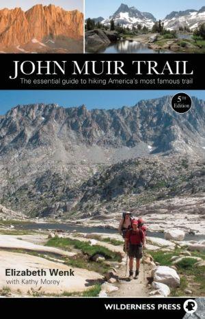John Muir Trail - ELIZABETH WENK